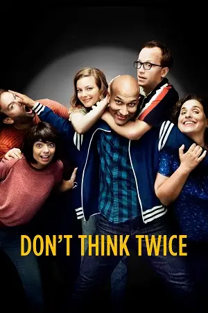dont think twice 2016 , vegamovies3 - vegamovies3.moviesmod.bio