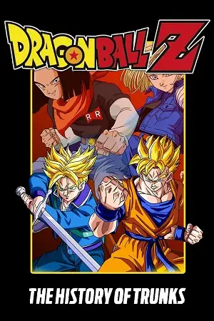 dragon ball z the history of trunks movie special 02 1993 , vegamovies3 - vegamovies3.moviesmod.bio