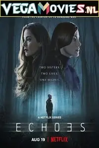 echoes netflix original 2022 , vegamovies3 - vegamovies3.moviesmod.bio