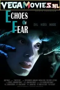 echoes of fear 2018 , vegamovies3 - vegamovies3.moviesmod.bio