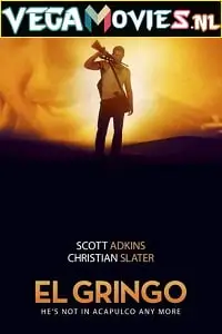 el gringo 2012 , vegamovies3 - vegamovies3.moviesmod.bio