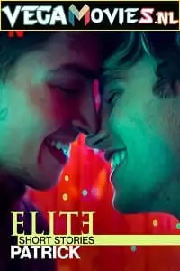 elite short stories 2 netflix original 2021 , vegamovies3 - vegamovies3.moviesmod.bio