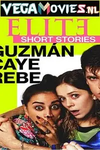 elite short stories guzm n caye rebe 2021 , vegamovies3 - vegamovies3.moviesmod.bio