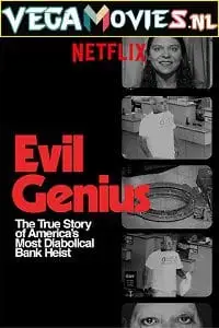 evil genius the true story of america s most diabolical bank heist 2018 , vegamovies3 - vegamovies3.moviesmod.bio