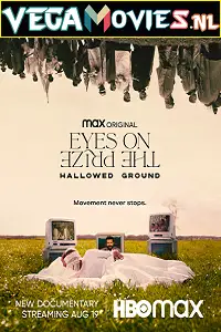 eyes on the prize hallowed ground 2021 , vegamovies3 - vegamovies3.moviesmod.bio