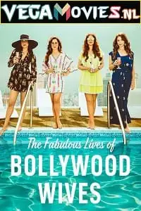 fabulous lives of bollywood wives season 1, vegamovies3 - vegamovies3.moviesmod.bio