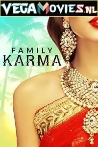 family karma 2021 , vegamovies3 - vegamovies3.moviesmod.bio