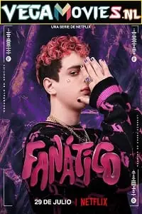 fanatico netflix original 2022 , vegamovies3 - vegamovies3.moviesmod.bio