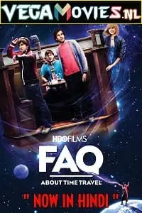faq about time travel 2009 , vegamovies3 - vegamovies3.moviesmod.bio