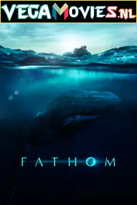 fathom 2021 , vegamovies3 - vegamovies3.moviesmod.bio