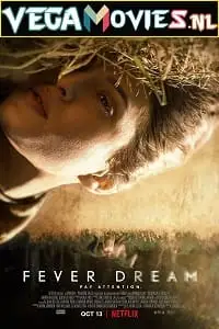 fever dream 2021 , vegamovies3 - vegamovies3.moviesmod.bio