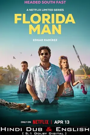 florida man netflix original 2023 , vegamovies3 - vegamovies3.moviesmod.bio