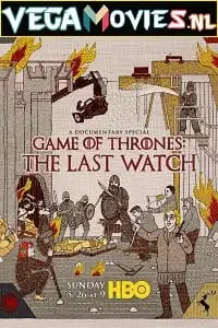 game of thrones the last watch 2019 , vegamovies3 - vegamovies3.moviesmod.bio