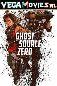ghost source zero 2017 , vegamovies3 - vegamovies3.moviesmod.bio