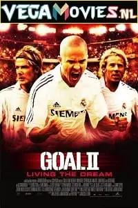 goal 2 living the dream 2007 , vegamovies3 - vegamovies3.moviesmod.bio
