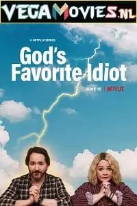 god s favorite idiot season 1 , vegamovies3 - vegamovies3.moviesmod.bio