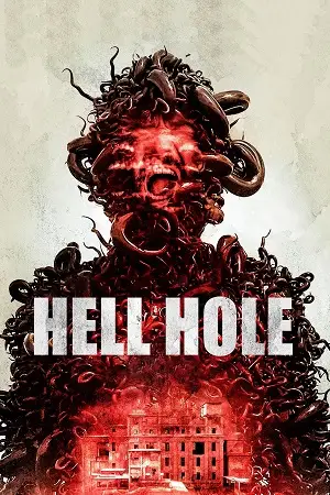hell hole 2024 , vegamovies3 - vegamovies3.moviesmod.bio