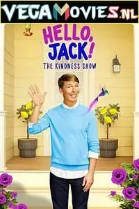 hello jack the kindness show 2021 , vegamovies3 - vegamovies3.moviesmod.bio