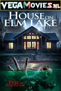 house on elm lake 2017 , vegamovies3 - vegamovies3.moviesmod.bio