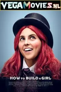 how to build a girl 2019 , vegamovies3 - vegamovies3.moviesmod.bio