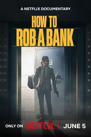 how to rob a bank 2024 , vegamovies3 - vegamovies3.moviesmod.bio