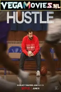 hustle netflix original 2022 , vegamovies3 - vegamovies3.moviesmod.bio