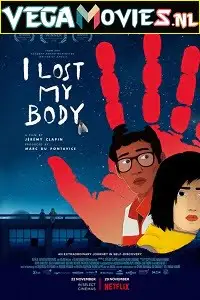 i lost my body 2019 , vegamovies3 - vegamovies3.moviesmod.bio
