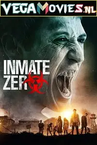 inmate zero 2020 , vegamovies3 - vegamovies3.moviesmod.bio