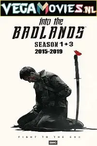 into the badlands season 1, vegamovies3 - vegamovies3.moviesmod.bio