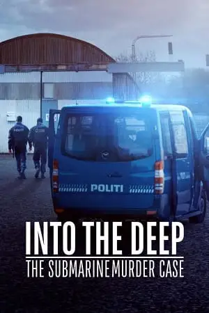 into the deep the submarine murder case 2022 , vegamovies3 - vegamovies3.moviesmod.bio