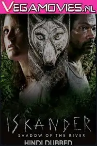 iskander shadow of the river 2018 , vegamovies3 - vegamovies3.moviesmod.bio
