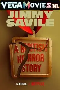 jimmy savile a british horror story 2022 , vegamovies3 - vegamovies3.moviesmod.bio