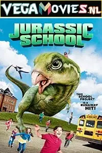 jurassic school 2017 , vegamovies3 - vegamovies3.moviesmod.bio