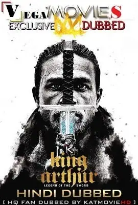 king arthur legend of the sword 2017 , vegamovies3 - vegamovies3.moviesmod.bio