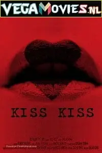 kiss kiss 2019 , vegamovies3 - vegamovies3.moviesmod.bio