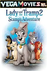 lady and the tramp 2 scamp s adventure 2001 , vegamovies3 - vegamovies3.moviesmod.bio