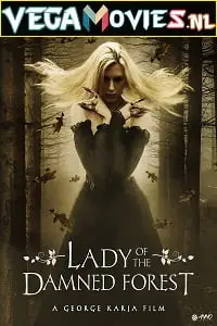 lady of the damned forest 2017 , vegamovies3 - vegamovies3.moviesmod.bio