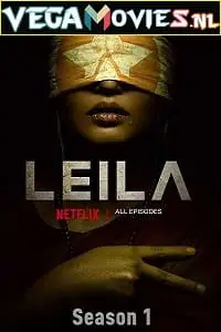 leila season 1 2019 , vegamovies3 - vegamovies3.moviesmod.bio