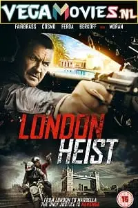 london heist gunned down 2017 , vegamovies3 - vegamovies3.moviesmod.bio