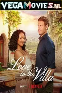 love in the villa 2022 , vegamovies3 - vegamovies3.moviesmod.bio