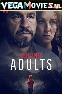 loving adults 2022 , vegamovies3 - vegamovies3.moviesmod.bio