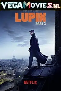 lupin 2021 , vegamovies3 - vegamovies3.moviesmod.bio