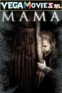 mama 2013 , vegamovies3 - vegamovies3.moviesmod.bio