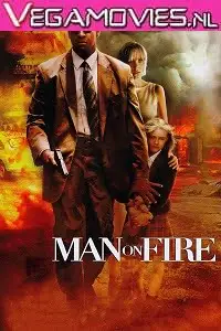 man on fire 2004 , vegamovies3 - vegamovies3.moviesmod.bio