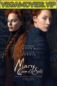 mary queen of scots 2018 , vegamovies3 - vegamovies3.moviesmod.bio