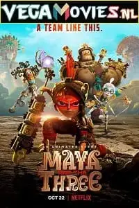 maya and the three season 1 , vegamovies3 - vegamovies3.moviesmod.bio