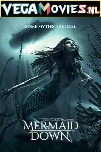 mermaid down 2019 , vegamovies3 - vegamovies3.moviesmod.bio