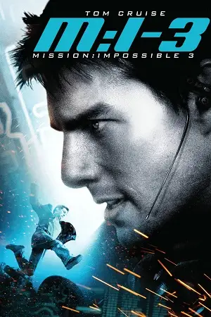 mission impossible 3 2006 , vegamovies3 - vegamovies3.asia