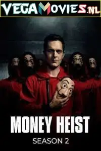 money heist season 2 , vegamovies3 - vegamovies3.moviesmod.bio