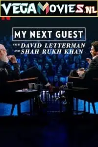 my next guest with david letterman and shah rukh khan 2019 , vegamovies3 - vegamovies3.moviesmod.bio